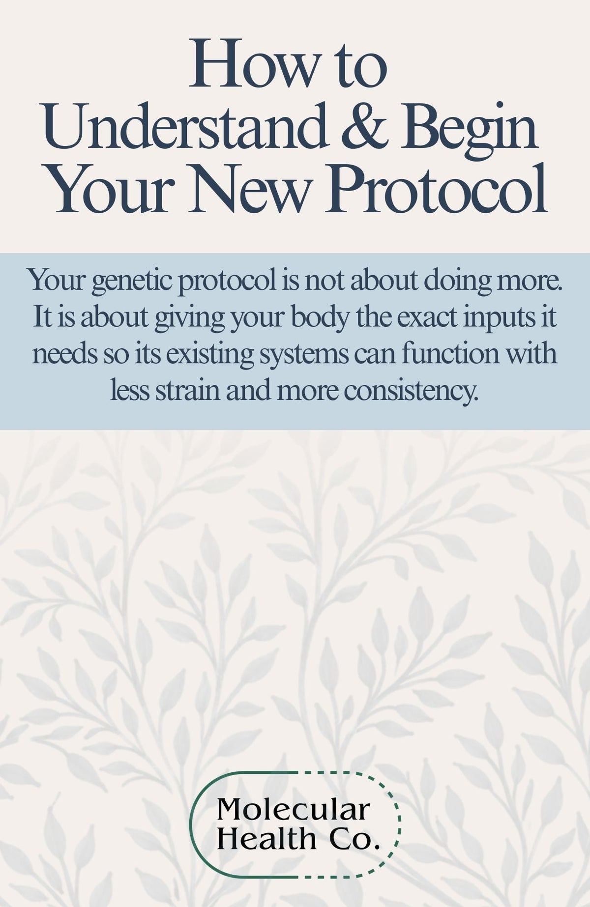How to  Understand & Begin  Your New Protocol