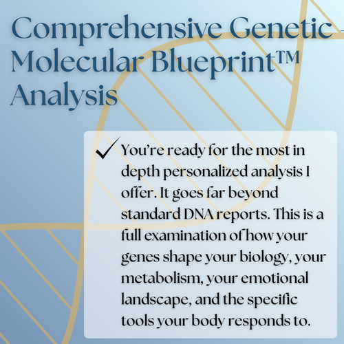 Comprehensive Genetic - Molecular Blueprint™ Analysis